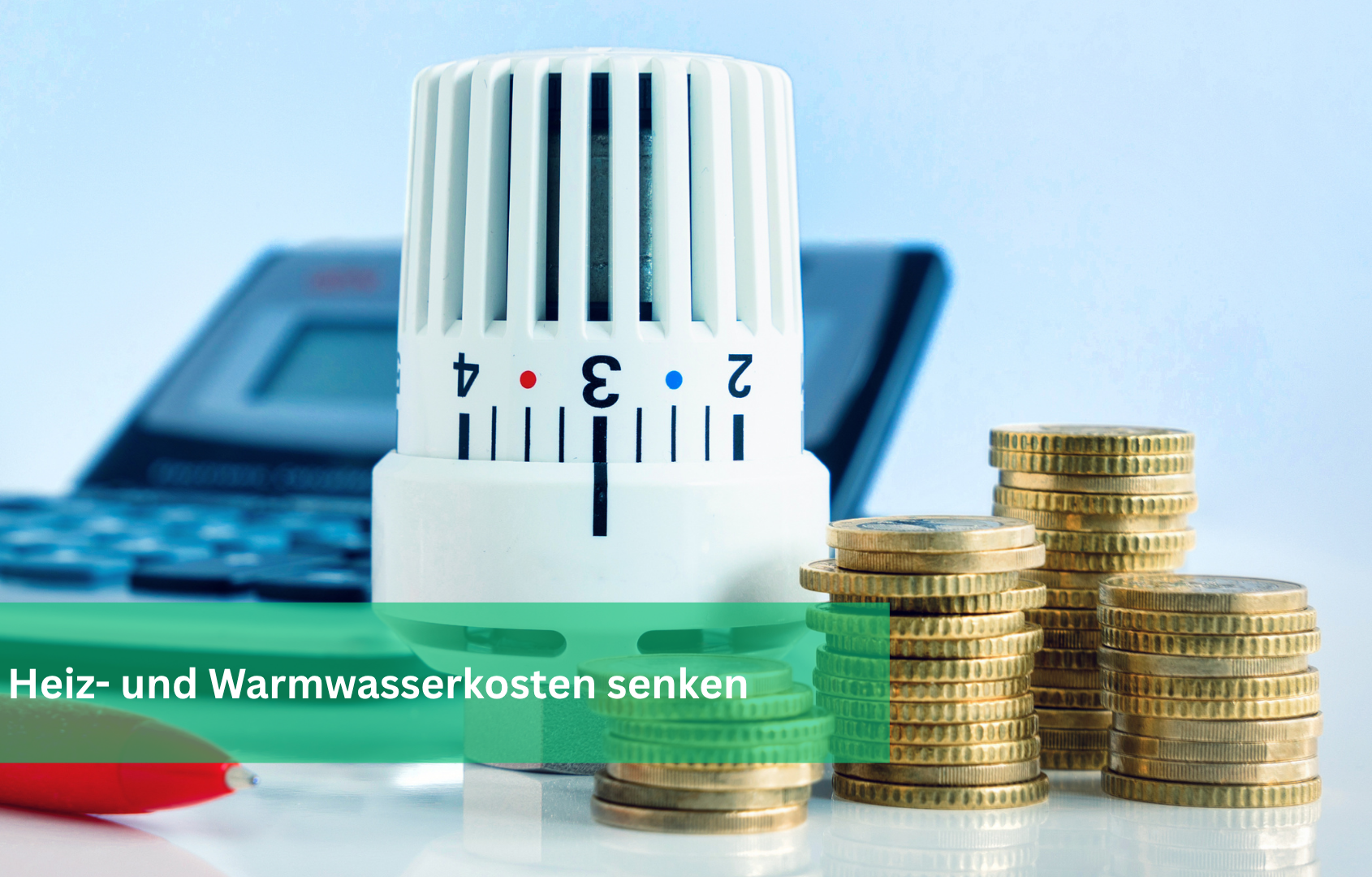 Heiz- und Warmwasserkosten senken